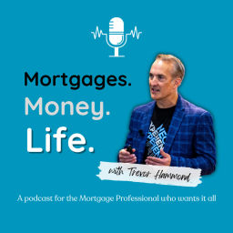 Podcast thumbnail for Mortgages. Money. Life.
