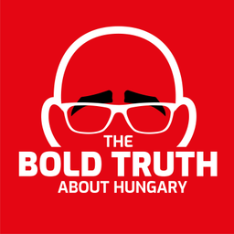 Podcast thumbnail for The Bold Truth About Hungary