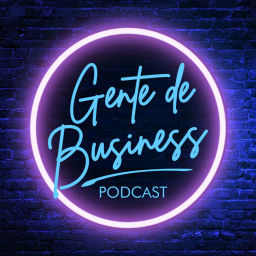 Podcast thumbnail for Gente de Business