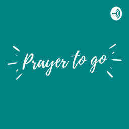 Podcast thumbnail for Prayer to go