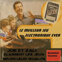 Podcast thumbnail for Le Meilleur Jeu Electronique Ever