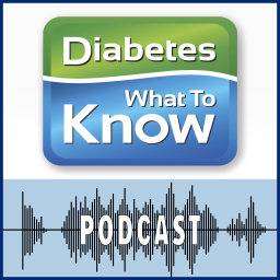 Podcast thumbnail for Diabetes - What to Know Podcast