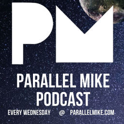 Podcast thumbnail for Parallel Mike Podcast
