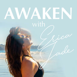 Podcast thumbnail for AWAKEN with Erica Jade