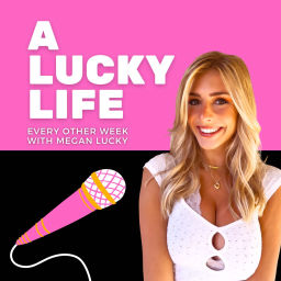 Podcast thumbnail for A Lucky Life: A Self Discovery & Improvement Podcast