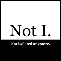 Podcast thumbnail for Not I - Not Isolated Anymore