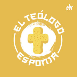 Podcast thumbnail for El teólogo esponja