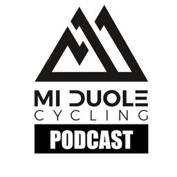 Podcast thumbnail for Mi Duole Cycling Podcast