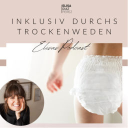 Podcast thumbnail for Inklusiv durchs Trockenwerden