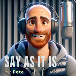 Podcast thumbnail for Say As It Is