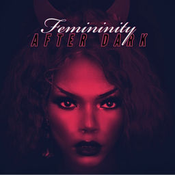 Podcast thumbnail for Femininity After Dark