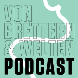 Podcast thumbnail for Von Brettern & Welten