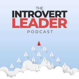 Podcast thumbnail for The Introvert Leader
