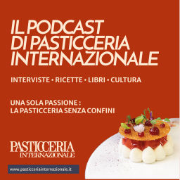 Podcast thumbnail for Il Podcast di Pasticceria Internazionale