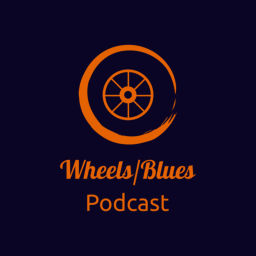 Podcast thumbnail for Wheels/Blues Podcast