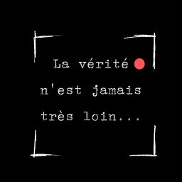 Podcast thumbnail for La vérite n'est jamais très loin