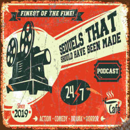 Podcast thumbnail for SEQUELS THAT SHOULD HAVE BEEN MADE