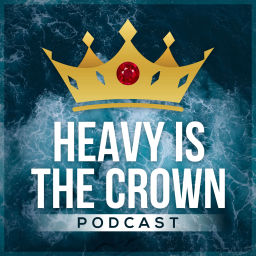 Podcast thumbnail for Heavy Is The Crown Podcast