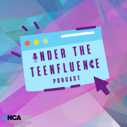 Podcast thumbnail for Under The Teenfluence