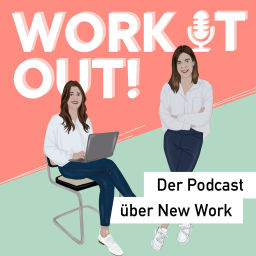 Podcast thumbnail for WORK IT OUT! Der Podcast über New Work