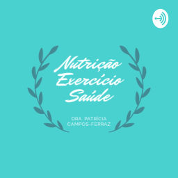 Podcast thumbnail for Nutrição, Exercício e Saúde