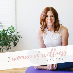 Podcast thumbnail for The Woman of Wellness Podcast