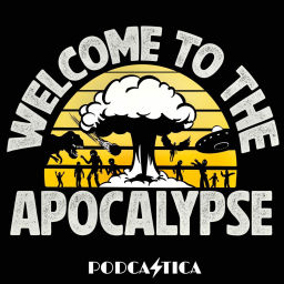 Podcast thumbnail for Welcome to the Apocalypse