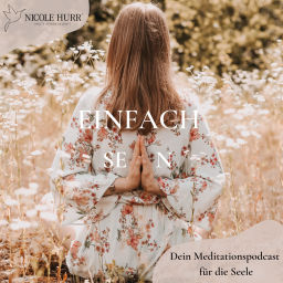Podcast thumbnail for EINFACH SEIN. Dein Meditationspodcast für die Seele
