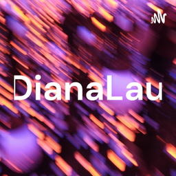 Podcast thumbnail for DianaLau