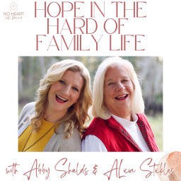 Podcast thumbnail for No Heart Left Behind's Hope in the Hard of Family Life Podcast