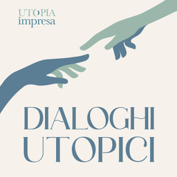 Podcast thumbnail for Dialoghi utopici