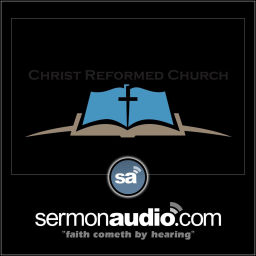 Podcast thumbnail for Christ Reformed Church of Albany