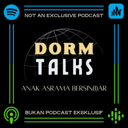 Podcast thumbnail for DormTalks, Anak Asrama Bersin(i)ar
