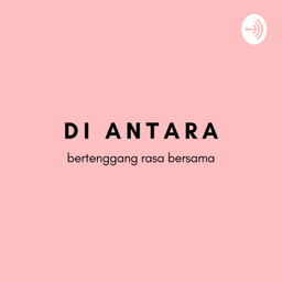 Podcast thumbnail for DI ANTARA