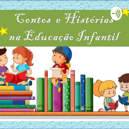 Podcast thumbnail for Contos e Histórias na Educação Infantil
