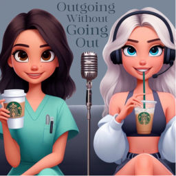 Podcast thumbnail for Outgoing Without Going Out