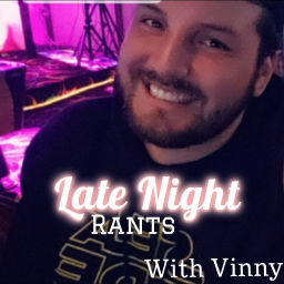 Podcast thumbnail for Late Night Rants