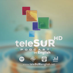 Podcast thumbnail for teleSUR's English Podcast