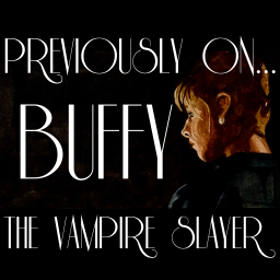 Podcast thumbnail for Previously On... Buffy the Vampire Slayer