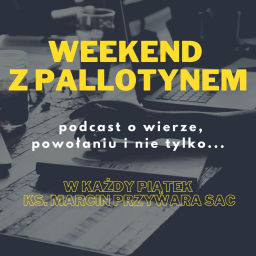 Podcast thumbnail for Weekend z Pallotynem