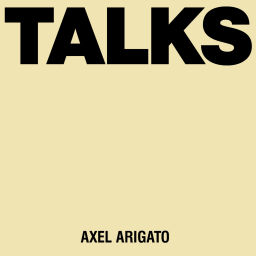 Podcast thumbnail for Axel Arigato TALKS