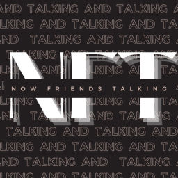 Podcast thumbnail for Now Friends Talking