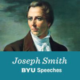Podcast thumbnail for Joseph Smith: BYU Speeches