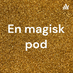 Podcast thumbnail for En magisk pod