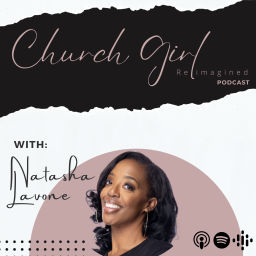 Podcast thumbnail for Church Girl Reimagined