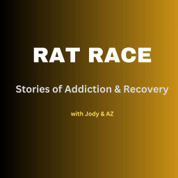 Podcast thumbnail for Rat Race Stories of Addiction and Recovery