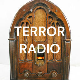 Podcast thumbnail for TERROR RADIO