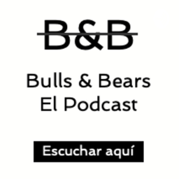 Podcast thumbnail for Bull & Bears | El Podcast
