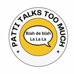 Podcast thumbnail for Patti Talks Too Much