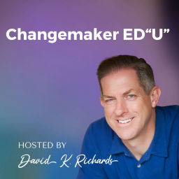 Podcast thumbnail for Changemaker ED“U”